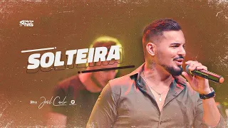 Joel Carlo - Solteira