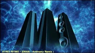 ATRIX RITMO /  ZIRAN  (Antinomy Remix)