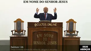 SANTO CULTO A DEUS (VÍDEO) - QUI - 14/09/2023 - 7:30hs - SALMOS - CAP. 126