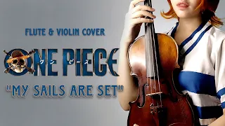 One Piece - My Sails are Set - Flute and Violin Cover by Sheira Scarlet