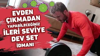 EVDE TÜM VÜCUT ANTRENMANI | DEV SETLER - İLERİ SEVİYE