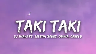 DJ Snake - Taki Taki (Lyrics) ft. Selena Gomez, Cardi B || Imagine Dragons, Naughty Boy,... (Mix)