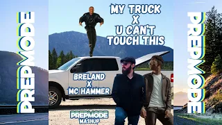 U Can't Touch This x My Truck  (MC Hammer x Breland) - PREPMODE DJ Edit Mashup #djmashup #mashupsong