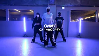I CJ - WHOOPTY  l ONNY l Choreography l PlayTheUrban