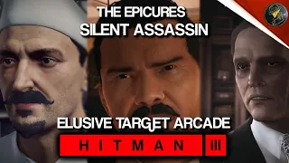 HITMAN 3 | Elusive Target Arcade | The Epicures | Level 1-3 | Silent Assassin | Default Loadout