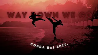 [2K] | Cobra Kai | An edit by WOLFFYY | Cobra Kai X Way Down We Go |