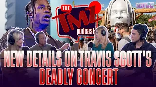 New Details on Travis Scott's Deadly Concert | The TMZ Podcast