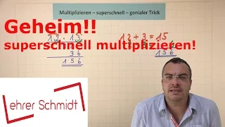 GEHEIM!! Multiplizieren - Die Lehrervariante - geniales Kopfrechnen - superschnell | Lehrerschmidt