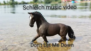 Schleich music video (Don't Let Me Down)
