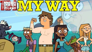 Total Drama Island (2023) MY WAY