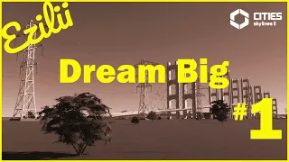 Dream Big - Ezilii Plays Cities Skylines 2 - Episode 1