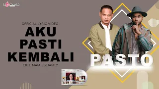 Pasto - Aku Pasti Kembali ( Official Lyric Video )