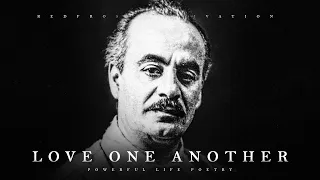 Love One Another - Kahlil Gibran (Powerful Life Poetry)