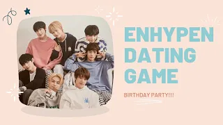 ENHYPEN Dating Game 🎉 BIRTHDAY version 🍰 🎁
