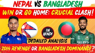 Nepal vs Bangladesh: Do or Die Thriller ! T20 WC Match !