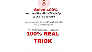 How to solve you need official Whatsapp to use this account