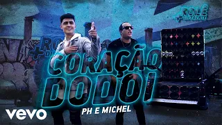 PH e Michel - Coração Dodói