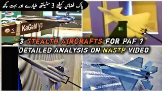 3 Stealth Aircrafts for PAF ? | Detailed Analysis on NASTP video | AM Raad