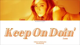 LUNA (루나) - Keep On Doin' [Colour Coded Lyrics Han/Rom/Eng]