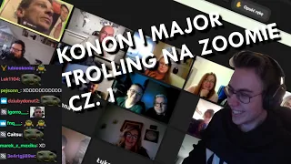 mlodziutki ogląda KONON I MAJOR - TROLLING NA ZOOMIE CZ. 1 + chat reakcja