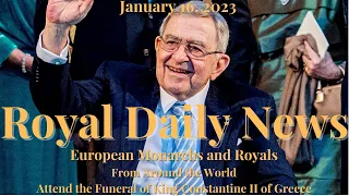 European Monarchs & Royals From Around the World Attend the Funeral of King Constantine II of Greece