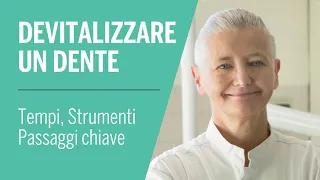 Devitalizzare un dente🦷 Cos'è la Devitalizzazione del Dente e come funziona