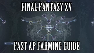Final Fantasy 15 - Fastest AP Farming Guide