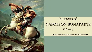 Memoirs of Napoleon Bonaparte Vol 3 by Louis Antoine Fauvelet de Bourrienne | Full Free Audiobook 🎧📖