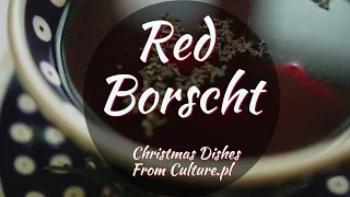 The 12 Dishes of Polish Christmas: Red Borscht