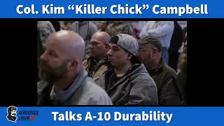 Col. Kim “Killer Chick” Campbell Talks A-10 Durability