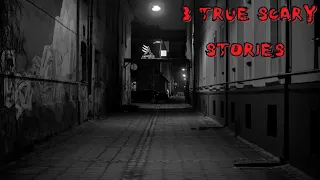 3 True Scary Stories to Keep You Up At Night (Vol. 13)