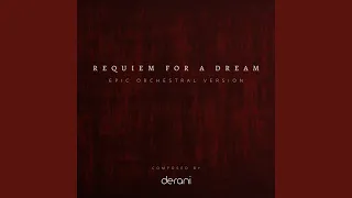 Requiem for a Dream (Epic Orchestral Version)