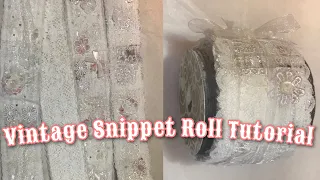 Vintage Snippet Roll Tutorial