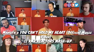 Monsta x YOU CAN'T HOLD MY HEART (Official Music Video)   || KMR REACTORS MASH-UP