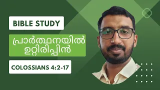 11. Colossians 4:2-17 | Bible Study | Final Exhortations Companions of Paul | Basil George