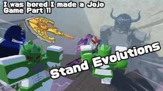 I was bored so I made STAND Evolutions! I made a Jojo Game Part 11