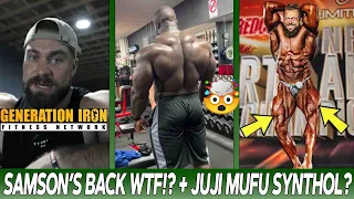 Samson Dauda CRAZY BACK! + Did Juji Mufu Use Synthol? + Chris Bumstead Generation Iron Documentary