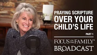 Praying Scripture Over Your Child’s Life (Part 1) - Jodie Berndt