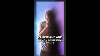 Can Christians be Demon Possessed? #Shorts