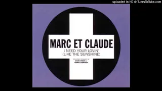 Marc Et Claude - I Need Your Lovin' (Like The Sunshine) (Radio Edit)