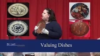 Antique Dishes & Plates Valued by Dr. Lori