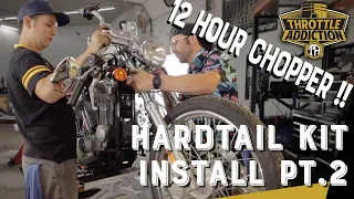 Part 2 of 4: How to Install a Throttle Addiction Deluxe Sportster Hardtail Kit 12 hour chopper build