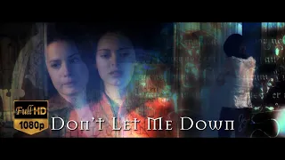 Charmed - Don't Let Me Down (Series Music Video)