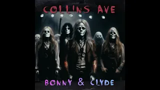 Collins Ave - Bonny and Clyde (Official Video)