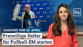 Freiwillige Helfer für Fußball-EM starten | hessenschau vom 20.04.2024