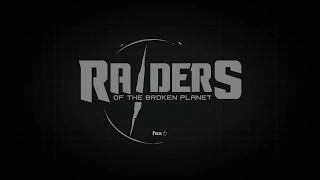 Запись стрима: Зарубы в Raiders of the Broken Planet. PvP и PvE. Все миссии кампании Alien Myths.