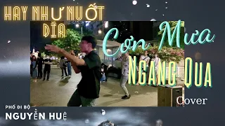 CƠN MƯA NGANG QUA Bản Cover Đường Phố Hát Như Nuốt Dĩ.a Làm Khán Giả Phải Trầm Trồ Vì Quá Hay