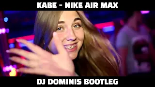 Kabe - Nike Air Max (DJ Dominis Bootleg) 2022 + DL