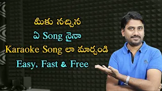 karaoke: How to make karaoke songs Telugu - remove vocal from any song easy fast & free