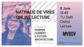 Nathalie de Vries Online Lecture | TU Delft - Honours Programme Delft